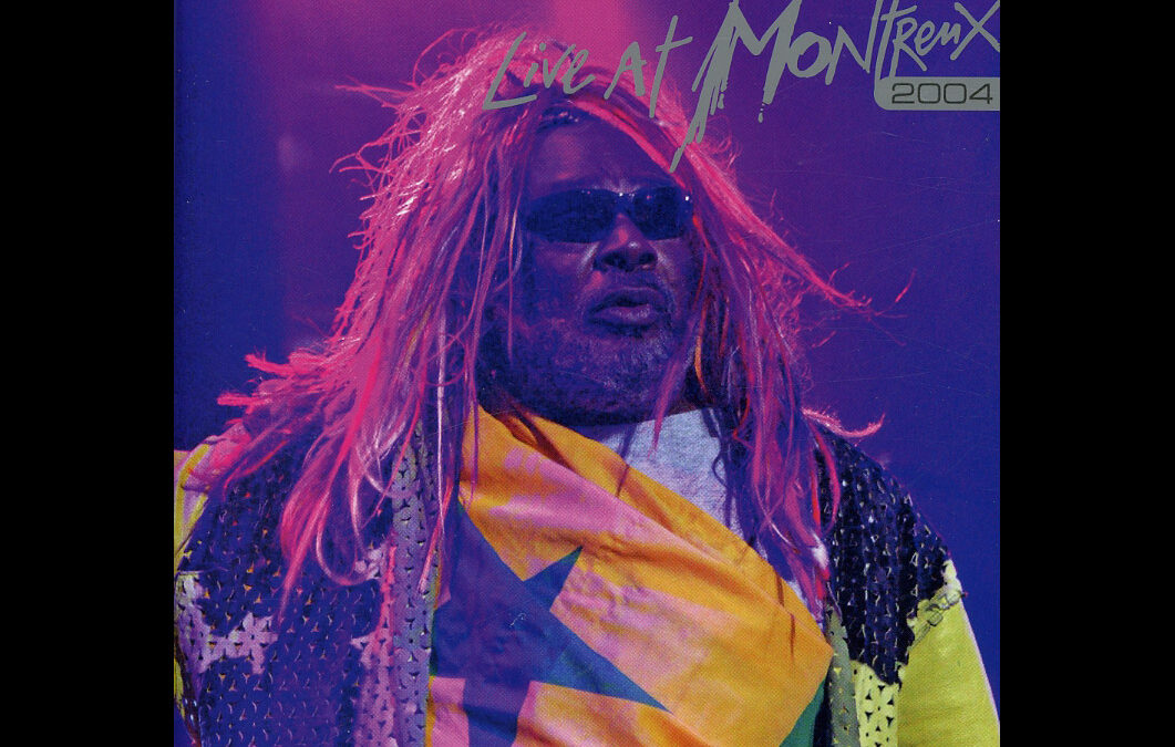 George Clinton and Parliament Funkadelic - Live at Montreux 2004 DVD