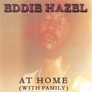 Eddie Hazel - At Home With Family