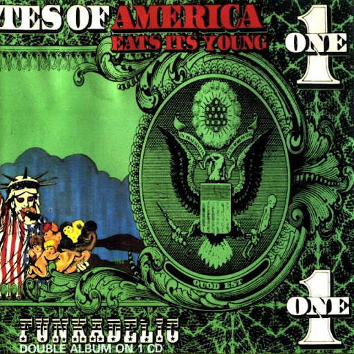 Funkadelic - America Eats Its Young