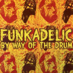 Funkadelic ‎- By Way Of The Drum