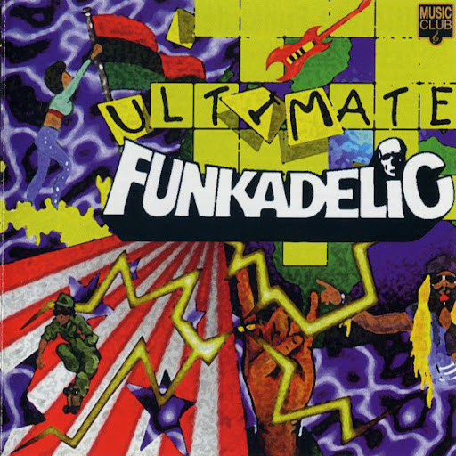 Funkadelic - Ultimate Funkadelic - Official Website of George 