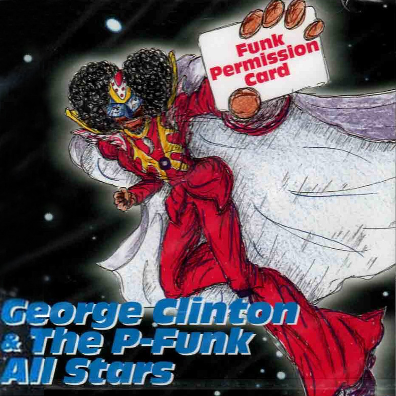 George Clinton and The P-Funk All Stars - Funk Permission Card