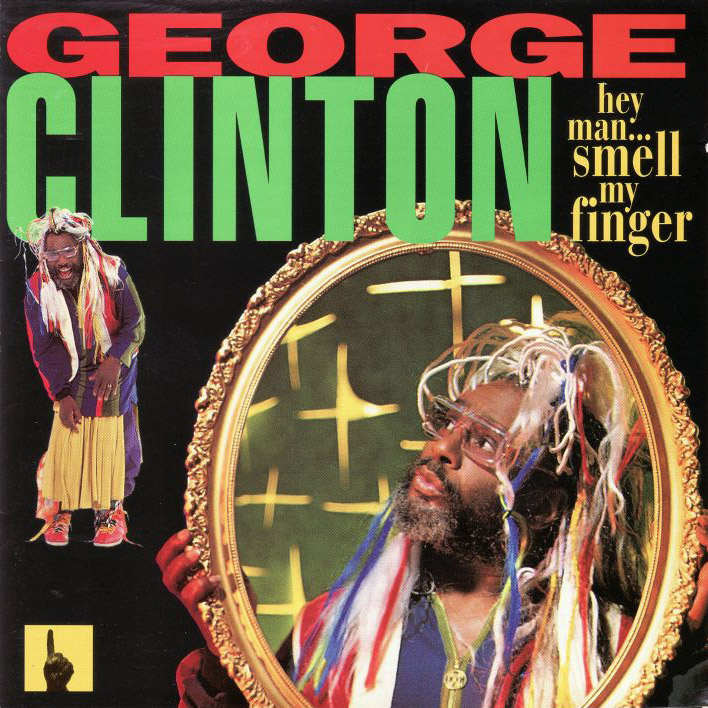 George Clinton - Hey Man Smell My Finger