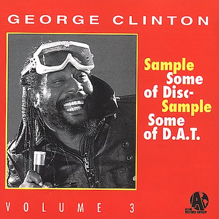 George Clinton - Sample Some Of Disc - Sample Some Of D.A.T. Vol.3