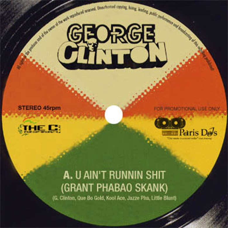 George Clinton - U Aint Runnin Shit Grant Phabao Skank