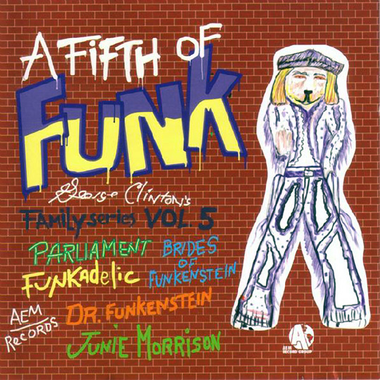 George Clinton Family Series Vol. 5 - A Fifth Of Funk