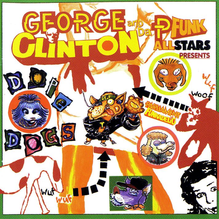 George Clinton & The P-Funk Allstars - Dope Dogs - Official Website Of ...