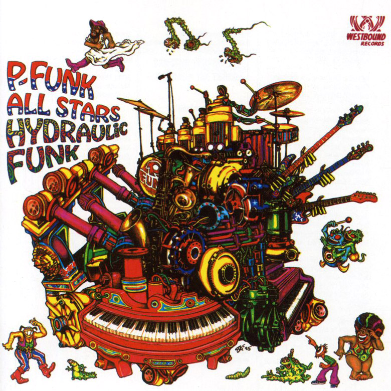 P-Funk All Stars - Hydraulic Funk