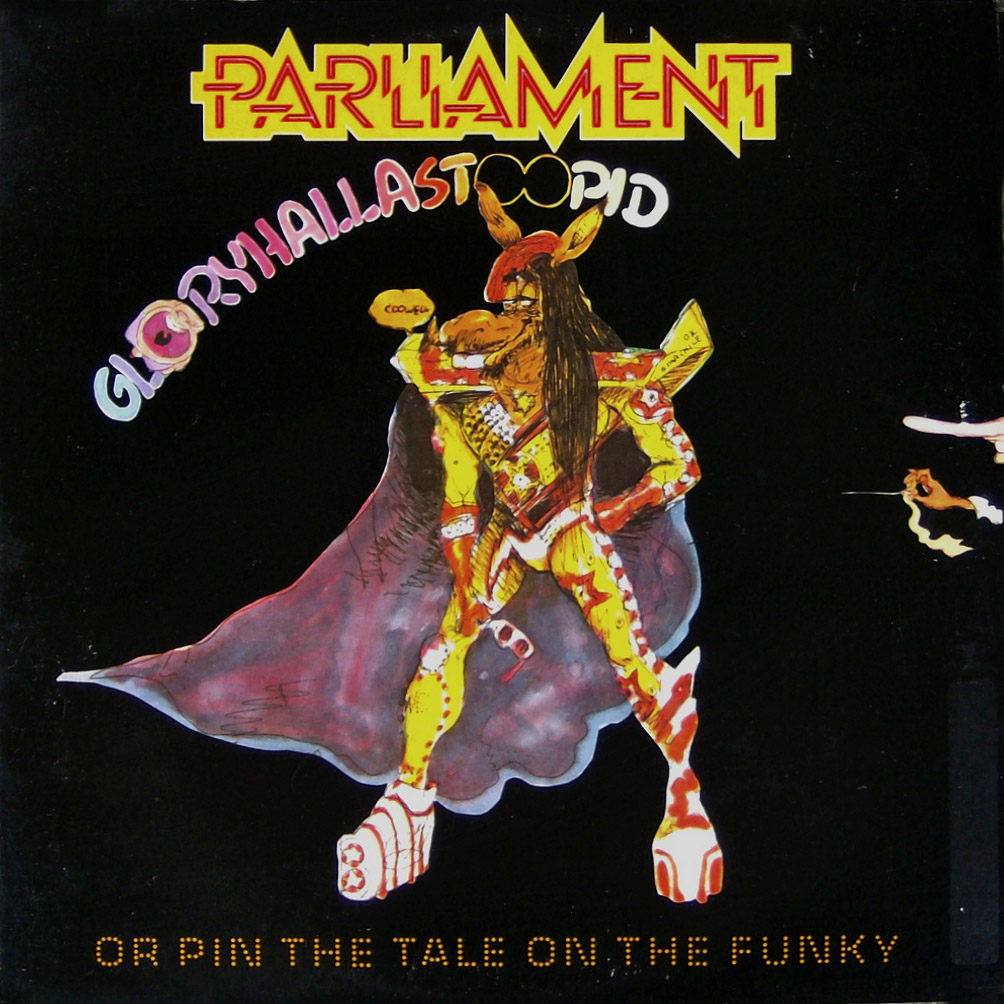 Parliament - Gloryhallastoopid Or Pin The Tail Of The Funky