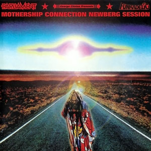 George Clinton And Parliament Funkadelic - Mothership Connection Newberg Session