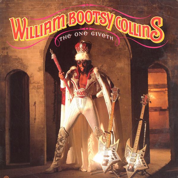 William Bootsy Collins - The One Giveth, The Count Taketh Away
