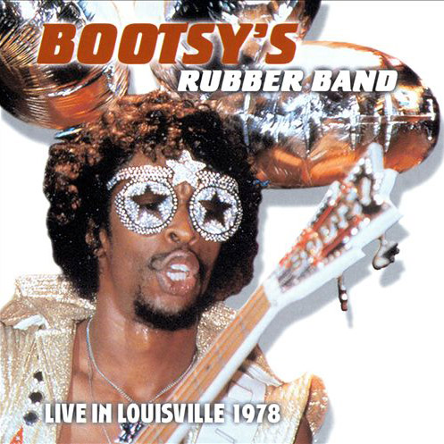Bootsy's Rubber Band - Live in Louisville 1978
