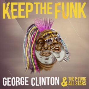 George Clinton and the P-funk All Stars - Keep The Funk